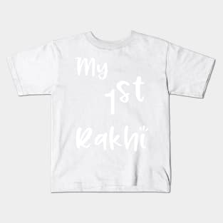 My first Rakhi, 1st Raksha bandhan, first Raksha bandhan Kids T-Shirt